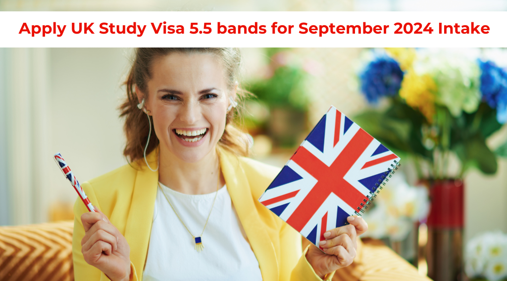 Apply UK Study Visa 5.5 bands for September 2024 Intake.